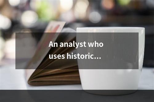 An analyst who uses historica