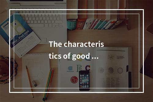 The characteristics of good di