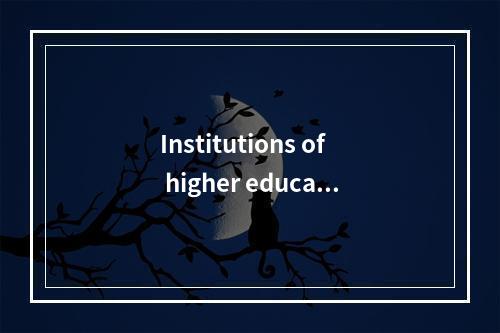 Institutions of higher educati