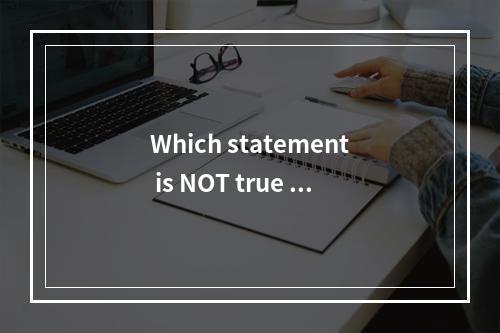 Which statement is NOT true ac