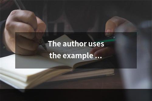 The author uses the example of